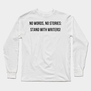 Stand With Writers! Long Sleeve T-Shirt